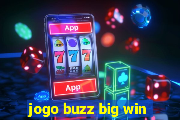 jogo buzz big win